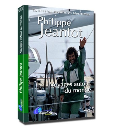 Philippe Jeantot - Voyages autour du monde - Collection Aventures Maritimes