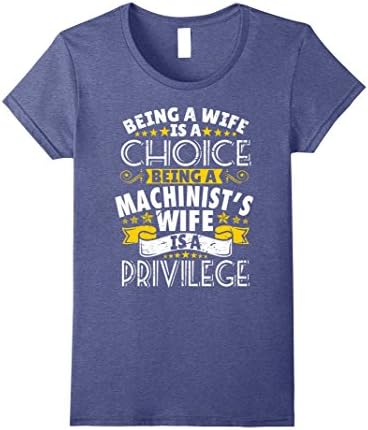 Womens Being a Machinist's wife is a privilage Proud Womens T Shirt Large Heather Blue