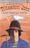 Front cover for the book Tiltawhirl John by Gary Paulsen