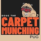 Doug the Carpet Munching Pug (Rejected Children's Books (Funny Books For Adults))