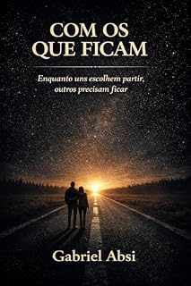 Livro Com os que ficam: Como a fidelidade nas relações revela quem você realmente é