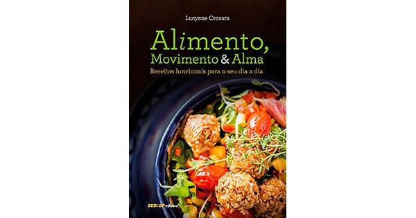 Alimento Movimento E Alma Alimente Se Bem - 