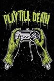 Play Till Death: Zombie Gamer Calendar 2019 Daily Weekly Planner For Men, Women, Teen and Kids by DMS Books