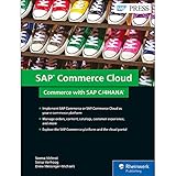 SAP Commerce Cloud: Commerce with SAP C/4HANA (SAP PRESS) by 
