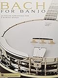 Bach for Banjo: 20 Pieces Arranged for 5-String Banjo by 