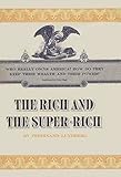 The Rich and the Super-Rich: A Study in the Power of Money Today