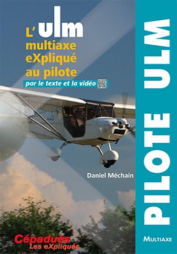 L' ULM multiaxe expliqué au pilote