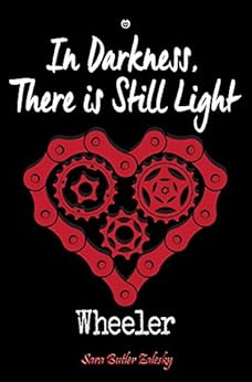 In Darkness, There is Still Light (Wheeler Book 2) by [Zalesky, Sara Butler]