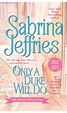 Front cover for the book Only a Duke Will Do by Sabrina Jeffries