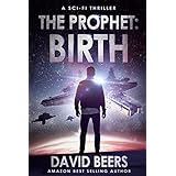 The Prophet: Birth: A Sci-Fi Thriller