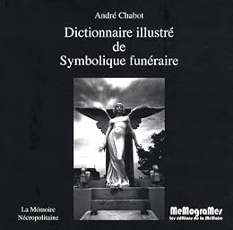 Dictionnaire illustré de symbolique funéraire