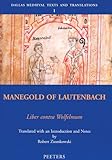 Manegold of Lautenbach, Liber contra Wolfelmum Translated with Introduction and Notes by Robert Ziomkowski, Manegold of Lautenbach, 9042911921