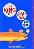 Front cover for the book The King Of Slippery Falls by Sid Hite