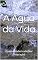 Livro A Água da Vida: Conto de fadas tradicional (Adaptação)