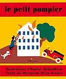 Le Petit Pompier (Frnch language version of The Little Fireman) (French Edition) by 