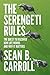 The Serengeti Rules: The Quest to Discover How Life Works and Why It Matters