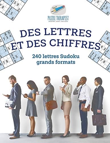 Des lettres et des chiffres | 240 lettres Sudoku grands formats (French) Paperback – 1 Sept. 2017