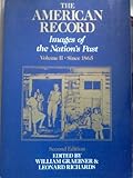 The American Record : Images of the Nation's Past, Graebner, William and Richards, Leonard, 0075538555