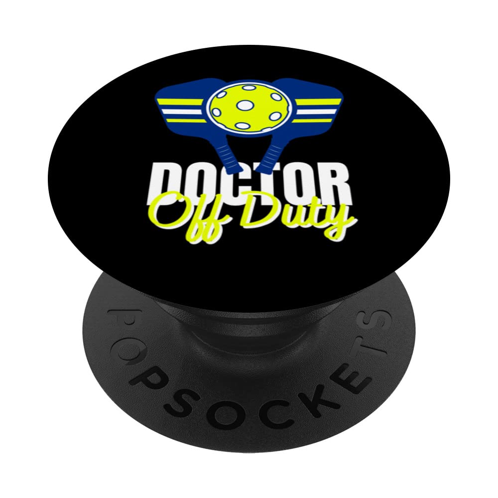 Doctor Off-Duty Funny Medical Doctor Pickleball Lover PopSockets Swappable PopGrip