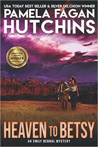 Amazon Heaven To Betsy A What Doesn T Kill You World Romantic Mystery Hutchins Pamela Fagan Women Sleuths