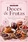 Livro Doces e Sobremesas Saudáveis - Volume 3: Doces de Frutas: 40 Receitas de Frutas Assadas, Compotas, Geleias e Doces Caseiros