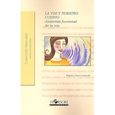 La voz y nuestro cuerpo.: Anatomía funcional de la voz La voz y nuestro cuerpo.: Anatomía funcional de la voz