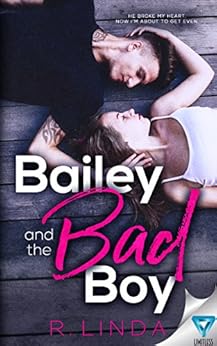 Bailey And The Bad Boy (Scandalous Series Book 1) by [Linda, R.]