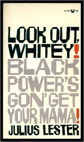 Look Out, Whitey! Black Power's Gon' Get Your Mama!: Lester ...