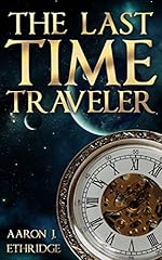 The Last Time Traveler