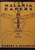 Malaria Capers: More Tales of Parasites and People, Research and Reality