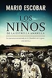 Los niños de la estrella amarilla: La esperanza encontrada en Le Chambon-Sur-Lignon (Spanish Editio by Mario Escobar