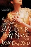 Front cover for the book Whisper My Name by Jane Eagland