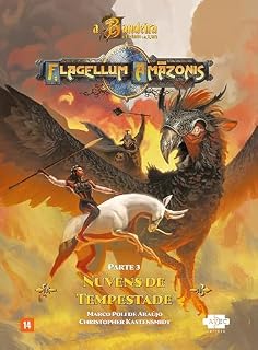 Livro A Bandeira do Elefante e da Arara: Flagellum Amazonis 3 – Nuvens de Tempestade