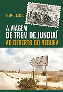 Livro A viagem de trem de Jundiaí ao Deserto do Neguev