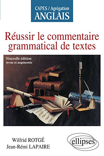 Réussir le commentaire grammatical de textes