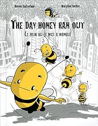 The  day honey ran out