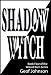 Shadow Witch: Book Four of the Wizard Born Series