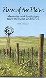 Pieces of the Plains: Memories and Predictions from the Heart of America