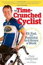 The Time-Crunched Cyclist: Fit, Fast, and Powerful in 6 Hours a Week