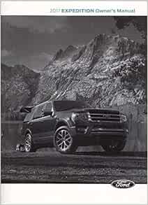 2017 Ford Expedition Owners Manual: Ford: Amazon.com: Books