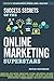 Success Secrets of the Online Marketing Superstars - Book by Barbara Rozgonyi
