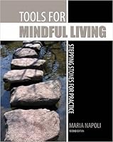Tools for Mindful Living: Stepping Stones for Practice-Text 0757591167 Book Cover