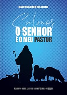 O Senhor é meu Pastor: Devocional diário nos Salmos