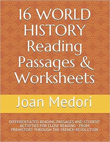 16 world history reading passages worksheets differentiated reading passages and student activities for close reading from prehistory through the french revolution medori joan cocurullo joseph 9798711201915 amazon com books