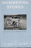 Shimmering Spokes: One Australian's 16,000 Km Odyssey by 