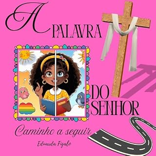 Livro A Palavra do senhor, caminho a seguir (Ensinando ler a bíblia)
