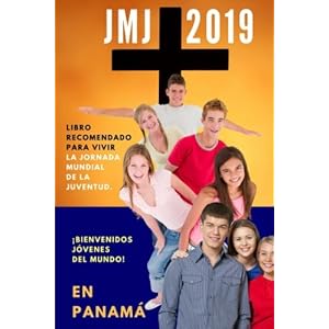 LIBRO RECOMENDADO para vivir la Jornada Mundial de la Juventud - Panamá 2019: Panamá te espera (Libros de la Jornada Mundial de la Juventud - JMJ) (