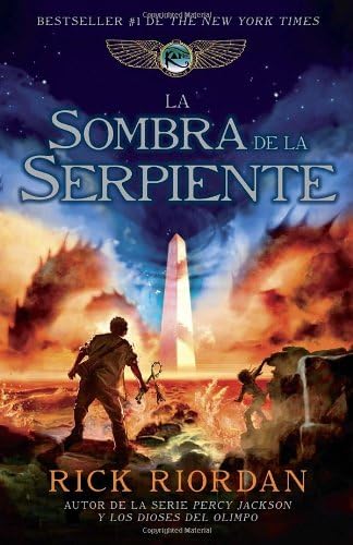 La sombra de la serpiente: Las crónicas de Kane, Libro 3 (Las cronicas de Kane / The Kane Chronicles) (Spanish Edition)