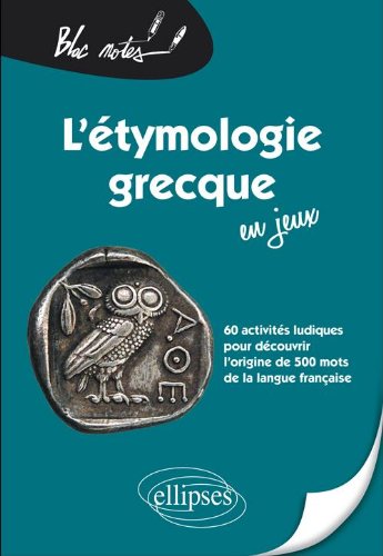 L' étymologie grecque en jeux