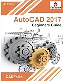 AutoCAD 2017 - Beginners Guide